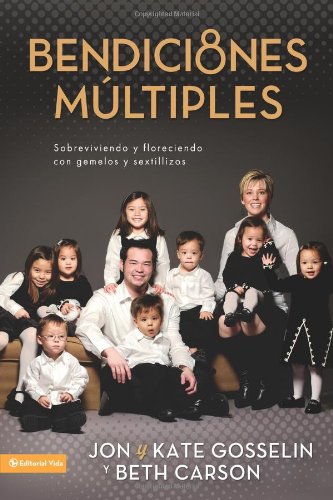 BENDICIONES MULTIPLES - SOBREVIVIENDO Y FLORECIENDO CON GEMELOS Y SEXTILLIZOS