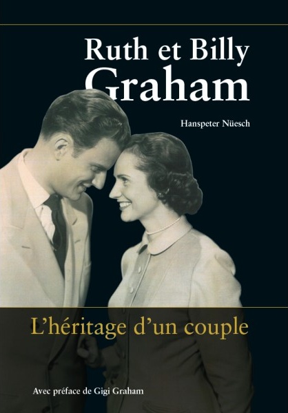 Ruth et Billy Graham - L'héritage d'un couple