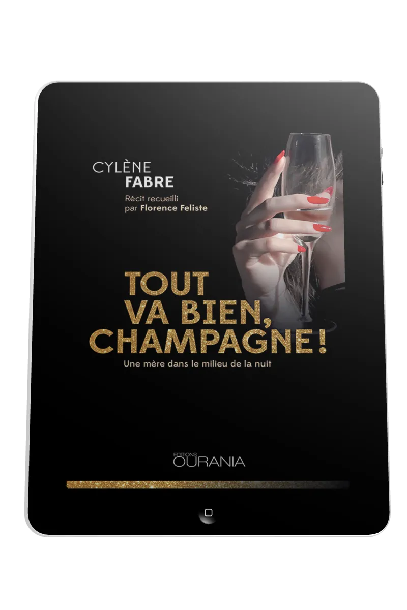 Tout va bien, champagne! - Une mère dans le milieu de la nuit - ePub