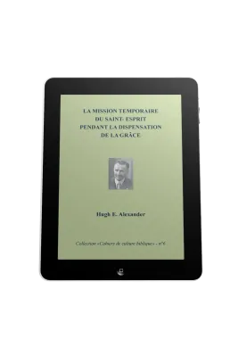 Mission temporaire du Saint-Esprit pendant la dispensation de la grâce (La) - Collection: cahiers...