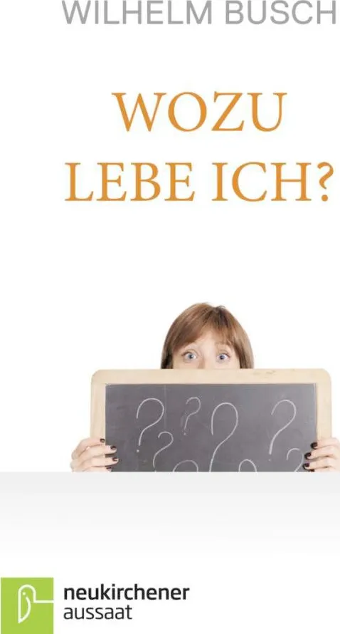 Wozu lebe ich?