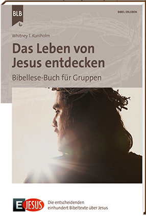 DAS LEBEN VON JESUS ENTDECKEN - BIBELLESE-BUCH FÜR GRUPPEN EJESUS