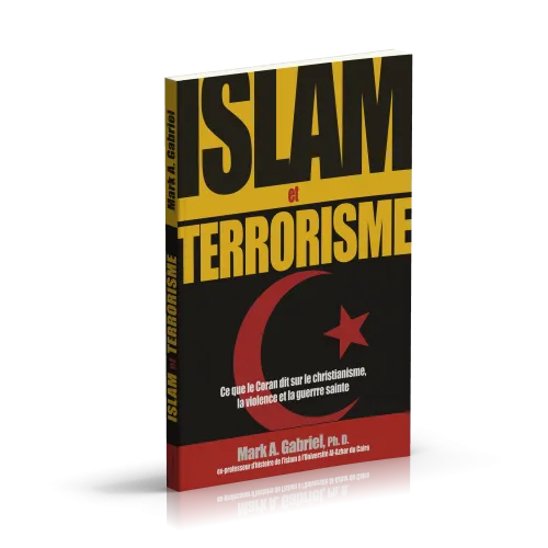 Islam et terrorisme - Ce que le Coran dit sur le christianisme, la violence et la guerre sainte