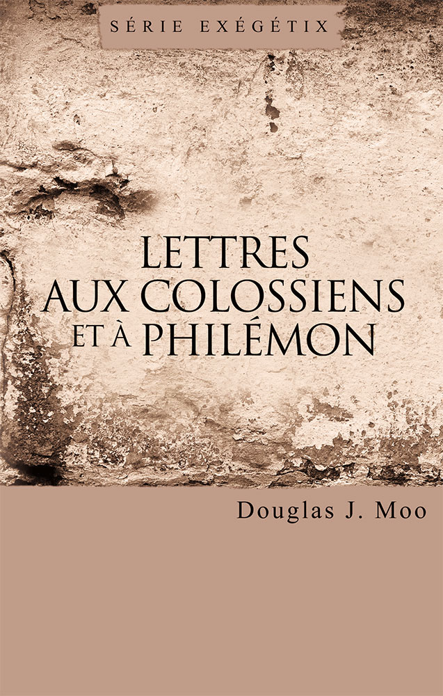 Lettres aux Colossiens et à Philémon - Série exégétix