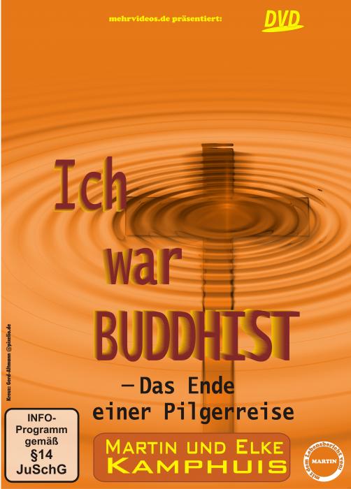 Ich war Buddhist - Das Ende einer Pilgerreise