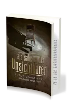 ...Als sähe er den Unsichtbaren - Autobiografie von Georg Müller