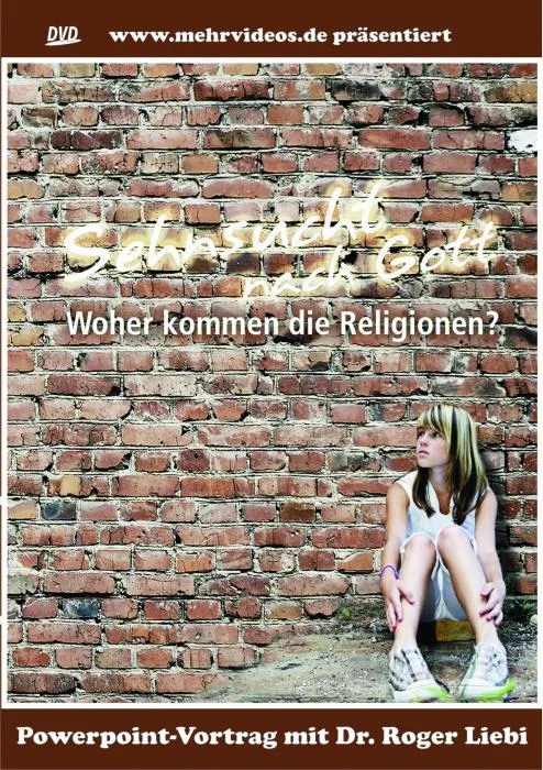 Sehnsucht nach Gott - Woher kommen die Religionen