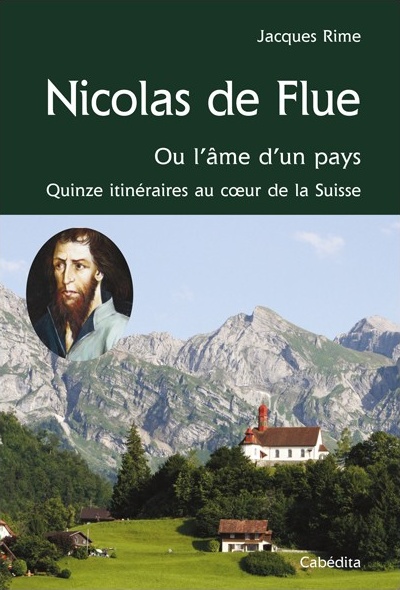 Nicolas De Flue ou l'âme d'un pays