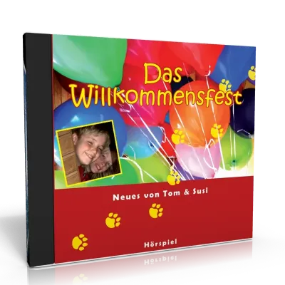 Das Willkommensfest, CD - Neues von Tom und Susi - Kinderhörspiel
