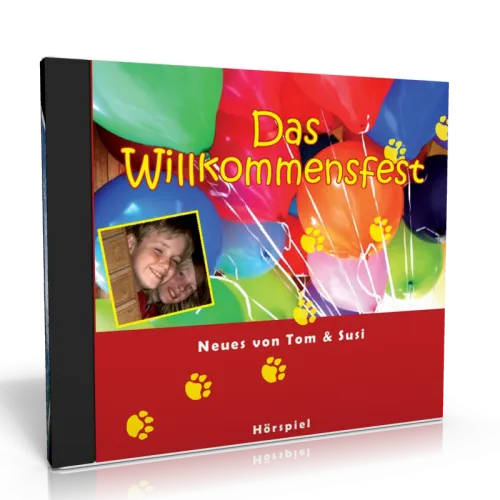 Das Willkommensfest, CD - Neues von Tom und Susi - Kinderhörspiel