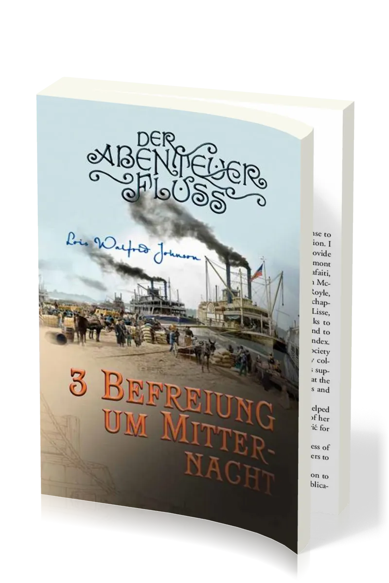 Befreiung um Mitternacht - Der Abenteuer-Fluss Band 3