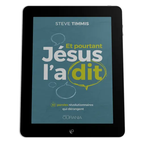 Et pourtant Jésus l'a dit - 10 paroles révolutionnaires qui dérangent - ebook
