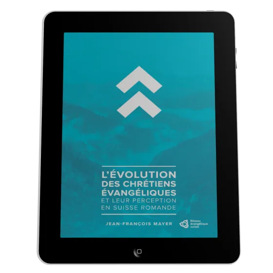 Evolution des chrétiens évangéliques et leur perception en Suisse romande (L') - Ebook