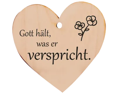 Holzherz Gott hält, was er verspricht