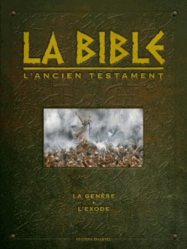 Bible  (La) - [BD] L'Ancien Testament : La Genèse et l'Exode