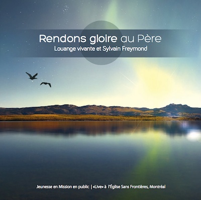 RENDONS GLOIRE AU PÈRE [MP3 2014]