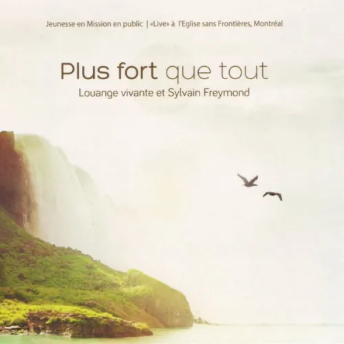 Plus fort que tout [MP3] - "Live" à l'Église sans Frontières, Montréal
