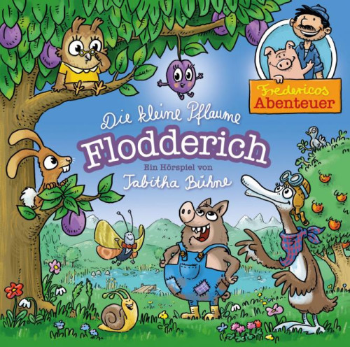 DIE KLEINE PFLAUME FLODDERICH - FREDERICOS ABENTEUER - HÖRSPIEL - 1 CD