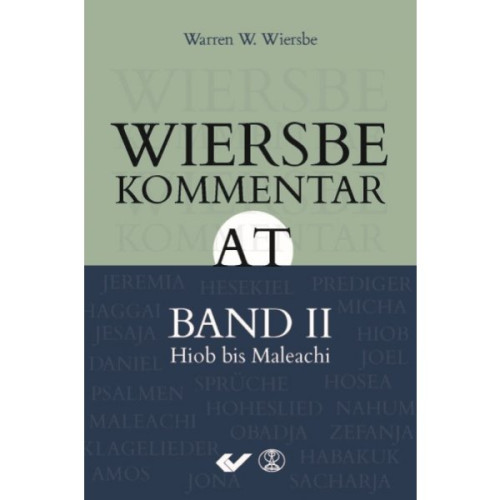 Wiersbe Kommentar zum Alten Testament - Band 2 - Hiob bis Maleachi