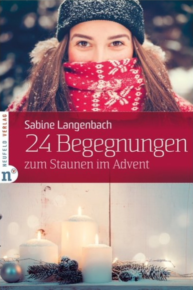 24 BEGEGNUNGEN - ZUM STAUNEN IM ADVENT