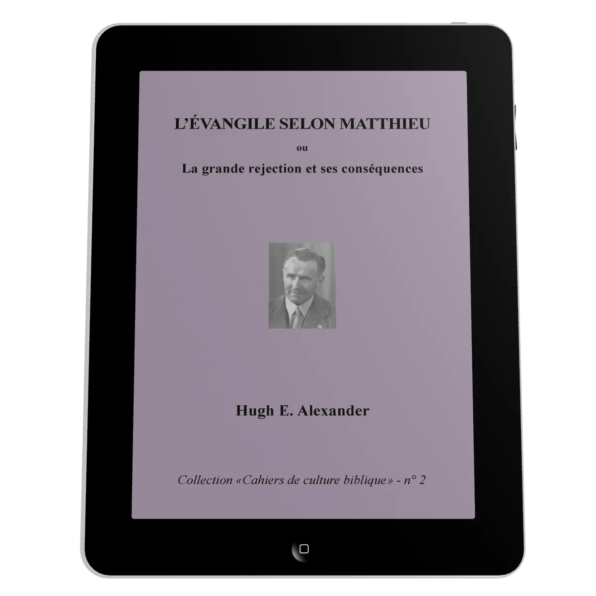 Évangile selon Matthieu (L') - La grande rejection et ses conséquences, Collection: cahiers de...