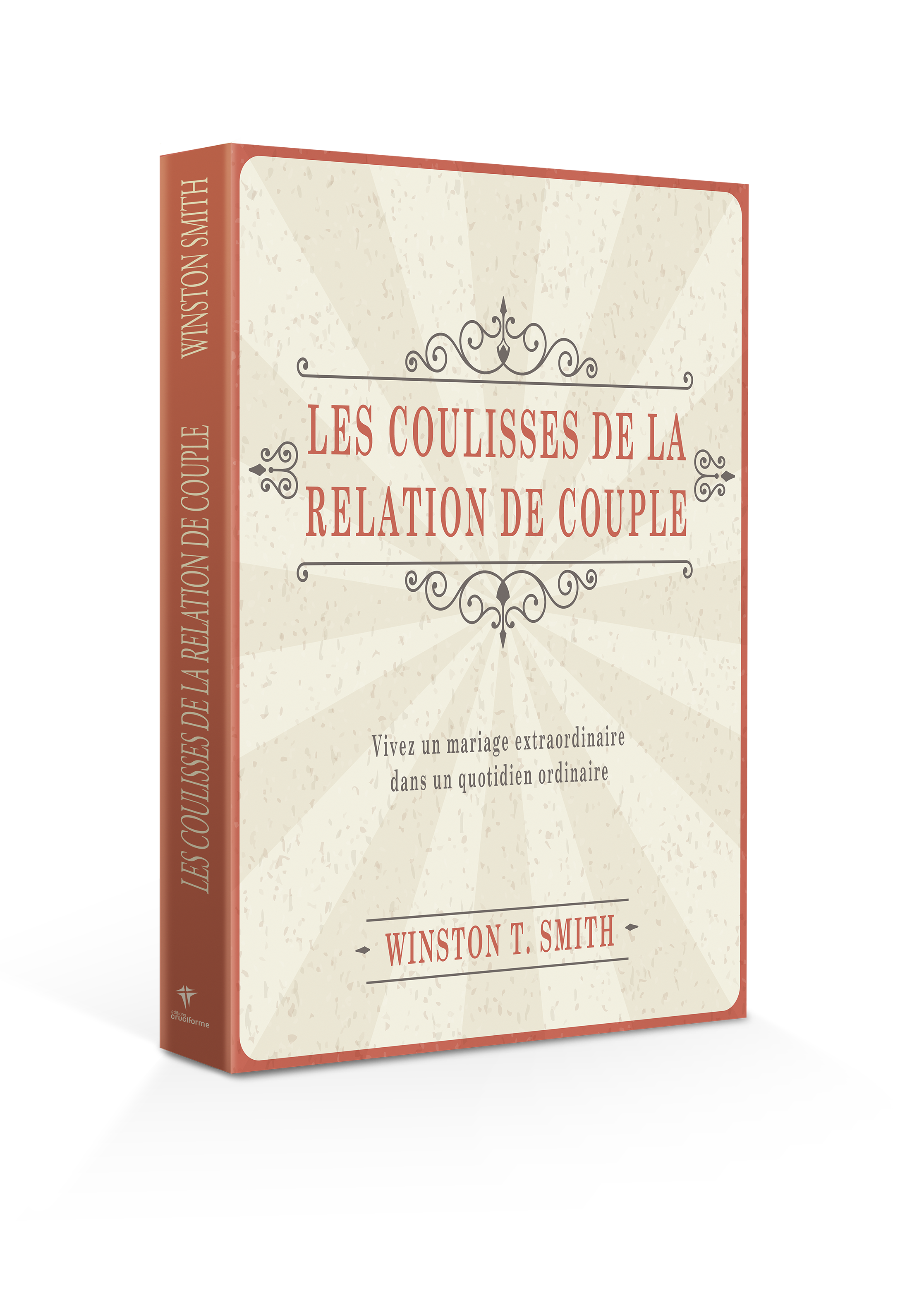 Coulisses de la relation de couple (Les) - Vivez un mariage extraordinaire dans un quotidien ordinaire