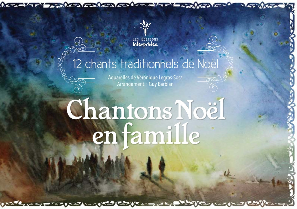 CHANTONS NOËL EN FAMILLE - 12 CHANTS TRADITIONNELS