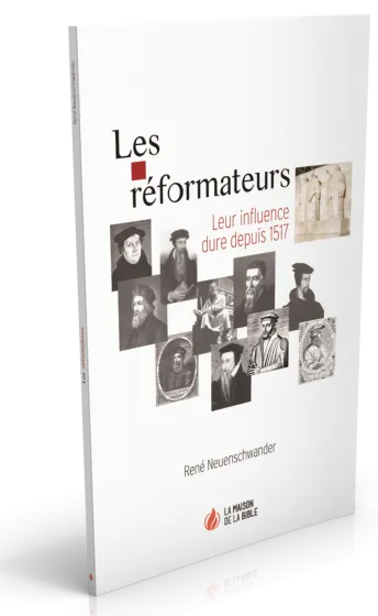 Réformateurs (Les) - Leur influence dure depuis 1517