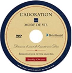 Adoration comme mode de vie (L') - [DVD] découvrir le secret de l'amitié avec dieu [pour étude en petits groupes]