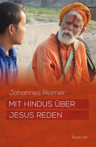 MIT HINDUS üBER JESUS REDEN