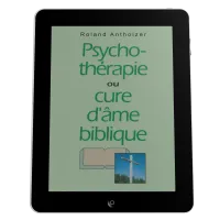 Psychothérapie ou cure d'âme biblique - ePub
