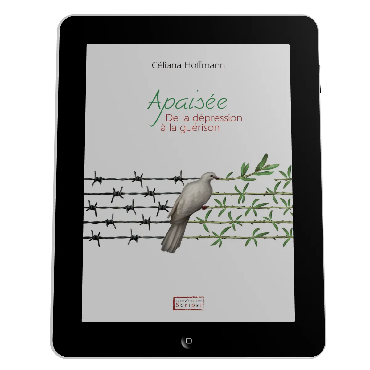Apaisée - De la dépression à la guérison - ePub