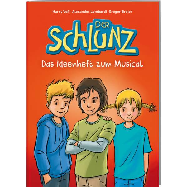 DER SCHLUNZ - DAS IDEENHEFT ZUM MUSICAL INKL CD-ROM