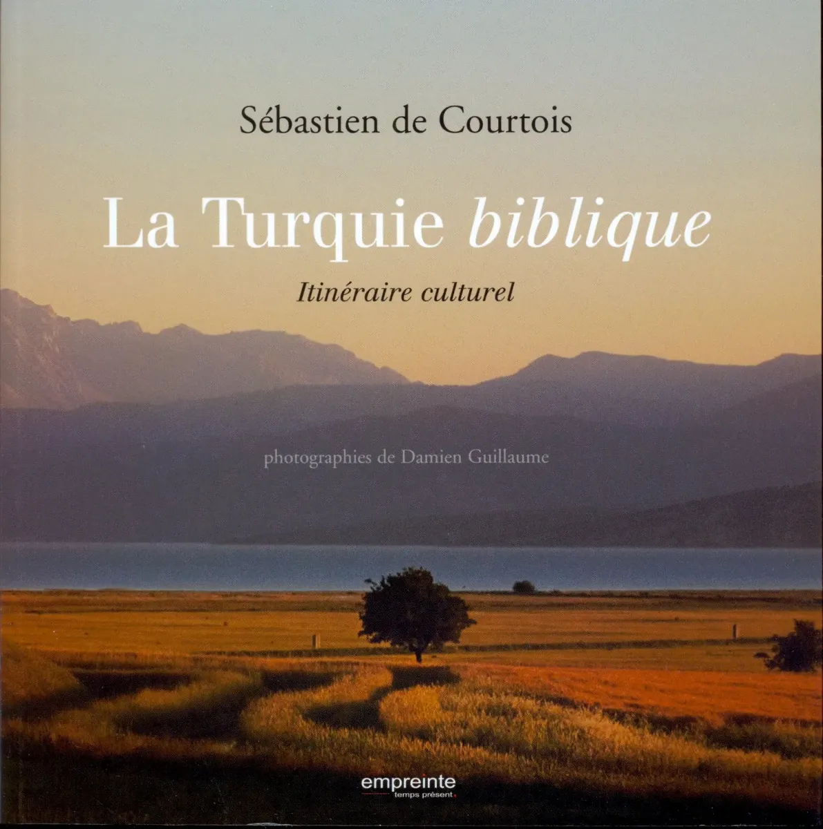 Turquie biblique (La) - Itinéraire culturel
