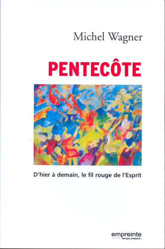 Pentecôte - D'hier à demain, le fil rouge et l'Esprit