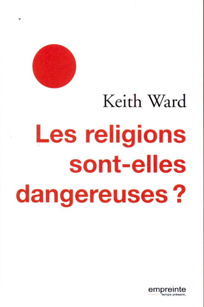 Religions sont-elles dangereuses? (Les)