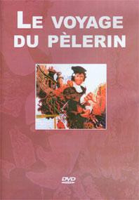 VOYAGE DU PÉLERIN (LE) [DVD] (FILM)