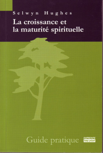 Croissance et la maturité spirituelle (La)