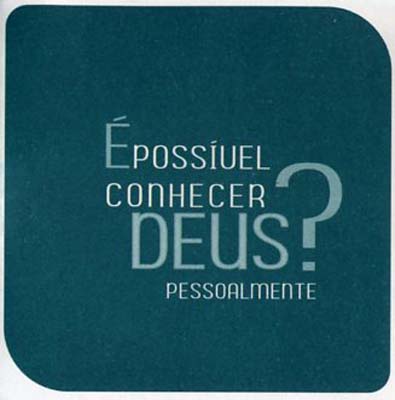 PORTUGIESISCH, GOTT PERSÖNLICH KENNENLERNEN - Épossíuel conhecer Deus pessoalmente?