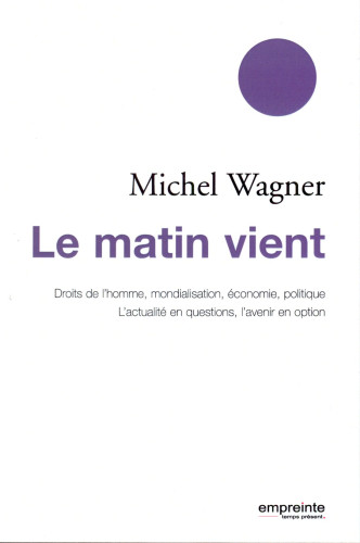 Matin vient (Le) - L'actualité en question l'avenir en option