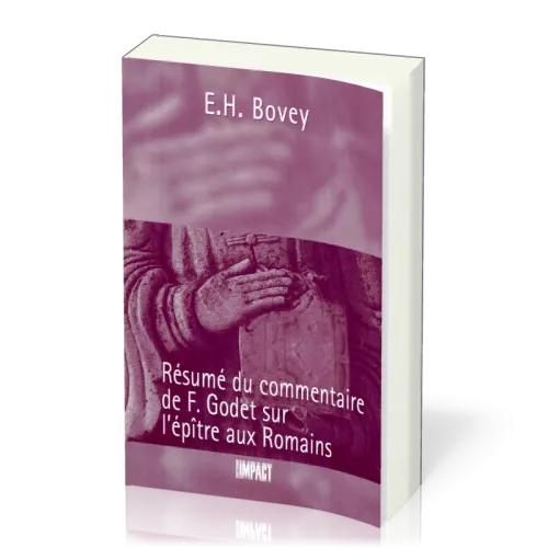 Résumé du commentaire de F.Godet sur l'épître aux Romains