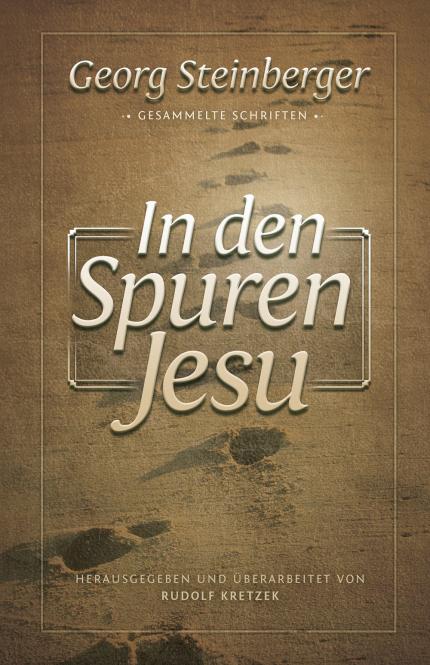 In den Spuren Jesu - Gesammelte Schriften