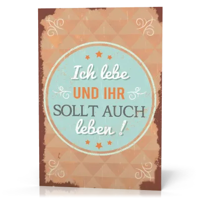 Wandschmuckschild Ich lebe und…