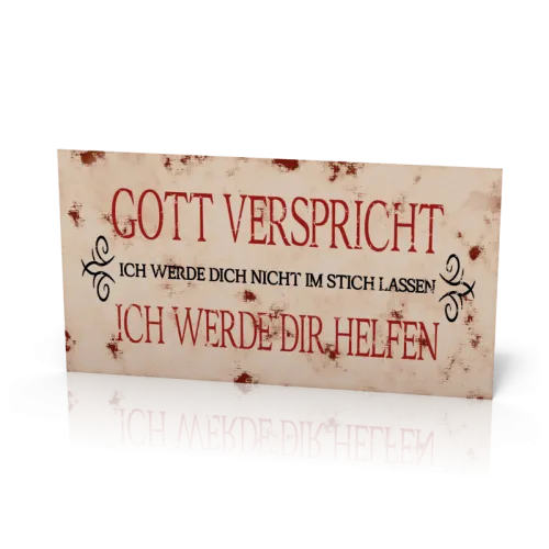 Wandschmuckschild "Gott verspricht ich werde dich nicht im Stich..."