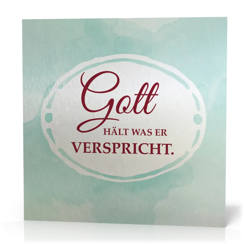 Metalltafel Gott hält was Er… - 13 x 13 cm