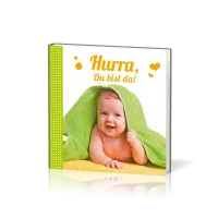 Minibuch 7 x 7 cm Hurra, du bist da!