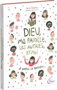 Dieu Ma Famille Les Autres Et Moi Et Parfois Le Contraire
