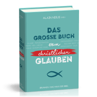 Das grosse Buch vom christlichen Glauben