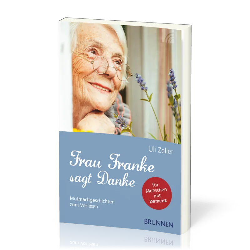 FRAU FRANKE SAGT DANKE - MUTMACHGESCHICHTEN ZUM VORLESEN