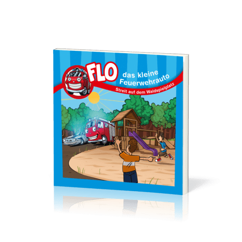 STREIT AUF DEM WALDSPIELPLATZ - FLO, DAS KLEINE FEUERWEHRAUTO - MINI -BUCH